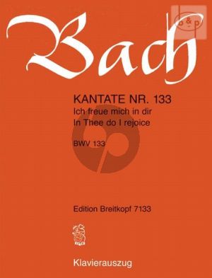 Bach Kantate No.133 BWV 133 - Ich freue mich in dir (in Thee do I rejoice) (Deutsch/Englisch) (KA)