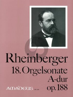 Rheinberger Sonate No.18 A-dur Opus 188 Orgel (Bernhard Billeter)