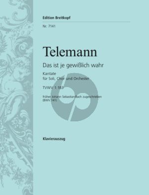 Telemann Kantate TVWV 1:183 - als BWV 141 Johann S. Bach zugeschrieben Das is je gewisslich wahr (Deutsch) (KA)