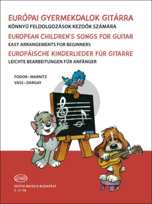 European Children's Songs for Guitar (Ferenc Fodor, Zsuzsa Marnitz and Valeria Vas)