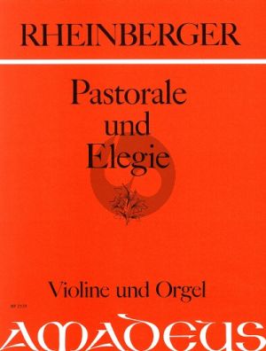 Rheinberger Pastorale & Elegie Op.150 No. 4 - 5 Violine und Orgel (Bernhard Pauler)