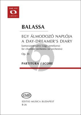 Balassa A Day-Dreamers Diary Op.35 Orchestra (Score)