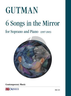 Gutman 6 Songs in the Mirror for Soprano and Piano
