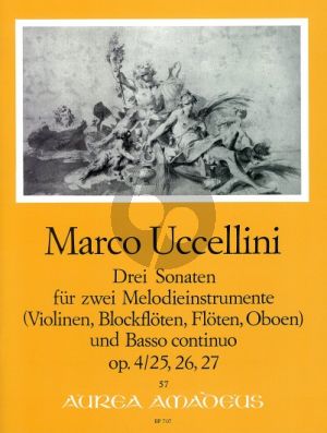 Uccellini 3 Sonaten Op. 4 No. 25 - 26 - 27 2 Melody Instruments (2 Vi. / 2 Fl. / 2 Ob.) and Bc (Score/Parts) (edited by Esther Zumbrunn)