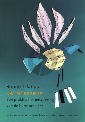 Robijn Tilanus KWINTessens - Praktische benadering Harmonieleer Boek + Bestanden met muziekvoorbeelden