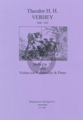 Verhey Idylle Op. 37 Violine [Violoncello]-Piano