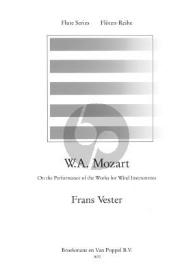 Vester W.A. Mozart (On the Performance of the Works for Windinstruments)