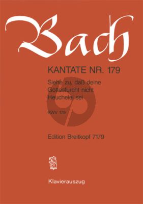 Bach Kantate No.179 BWV 179 - Siehe zu, dass deine Gottesfurcht nicht Heuchelei sei (Deutsch) (KA)