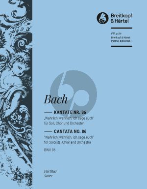 Bach Kantate BWV 86 Wahrlich, wahrlich, ich sage euch Soli-Chor und Orchester Partitur