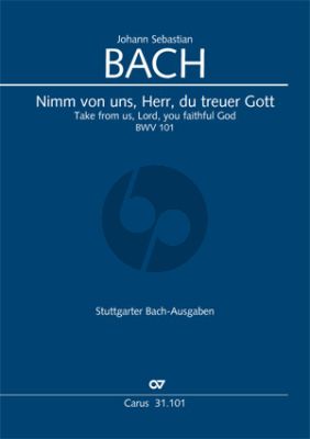 Bach Kantate BWV 101 Nimm von uns, Herr, du treuer Gott Soli-Chor-Orch. Partitur