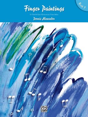 Finger Paintings Vol.3 for Piano (11 Colorful Late Elementary Solos + Optional Teacher Accomp.)