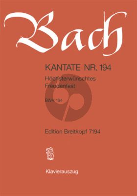 Bach Kantate No.194 BWV 194 - Hochsterwunschtes Freudenfest (Deutsch) (KA)