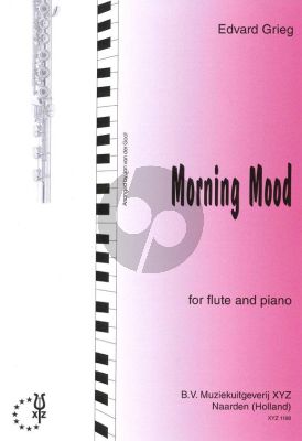 Grieg Morgenstimmung - Morning Mood for Flute and Piano (from Peer Gynt Suite Op.46 No.1) (Arranged by Jan van der Goot)