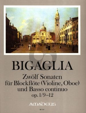Bigaglia 12 Sonaten Op.1 Vol.3 No.9-12 Blockflöte[Flöte, Violine, Oboe] und Bc (Herausgeber Bernhard Pauler) (Continuo Christine Gevert)