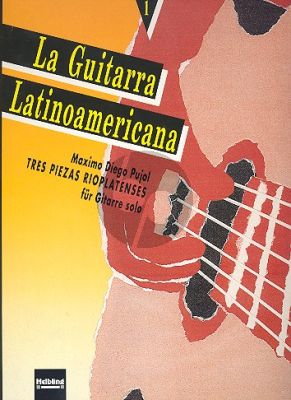Pujol 3 Piezas Rioplatenses Gitarre (La Guitarra Larinamerica 1) (Maria Isabel Siewers)