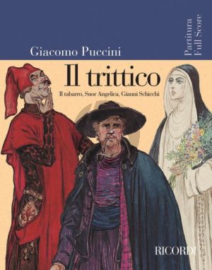 Puccini Il Trittico (Il Tabarro-Suor Angelica- Gianni Schicchi)