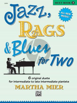 Mier Jazz-Rags & Blues for Two Vol.3 for Piano 4 Hands (6 Original Duets Intermediate to Late Intermediate)