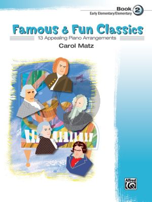 Matz Famous & Fun Classics Vol. 2 Piano (13 Appealing Arrangements)