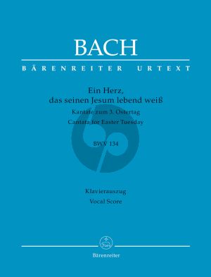 Bach J.S. Kantate BWV 134 Ein Herz, das seinen Jesum lebend weiß (Third Version) Vocal Score (Kantate zum 3. Ostertag) (German)