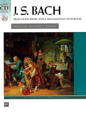 Bach Selections from Anna Magdalena's Notebook Book with Cd (Edited by Willard A. Palmer)