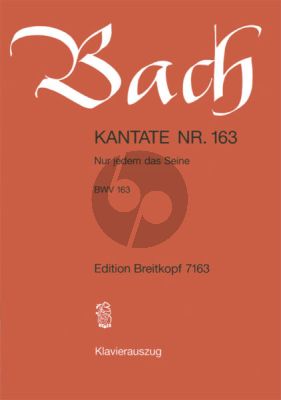 Bach Kantate No.163 BWV 163 - Nur jedem das Seine (Deutsch) (KA)