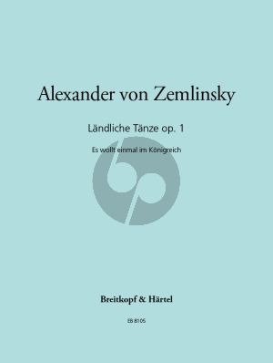 Zemlinsky Landliche Tanze Op.1 Es wollt einmal im Koenigreich Klavier