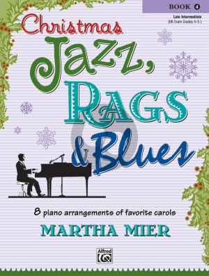 Mier Christmas Jazz Rags & Blues Vol.4 for Piano (8 Piano Arrangements of Favorite Carols) (Late Intermediate)