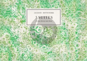 Hotteterre 3 Suites de Pieces a deux Dessus Op. 4 - 6 - 8 Facsimile (2 Flutes or Oboes - Violins - Musettes - Gambas)