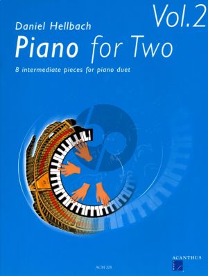 Hellbach Piano for Two Vol.2 for Piano 4 Hands (8 Intermediate Pieces)