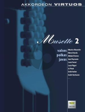 Musette Vol. 2 Akkordeon (Valses Polkas Javas) (arr. Philip A. Parker)