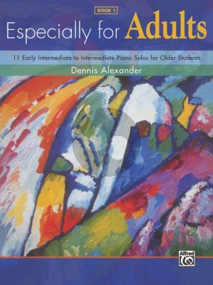 Alexander Especially for Adults Vol.1 (11 Early Intermediate to Intermediate Piano Solos for Older Students)