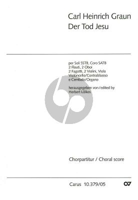 Graun Der Tod Jesu Soli Es-dur (1755) SSTB-SATB[Chor]-Orchester (Chorpartitur) (Herbert Lölkes)