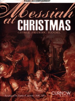 Handel Messiah at Christmas Piano Accompaniment (arr.J.Curnow) (interm.advanced level)