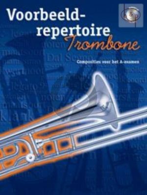 Voorbeeld Repertoire A-Examen (Trombone[BC]) (Bk-Cd)