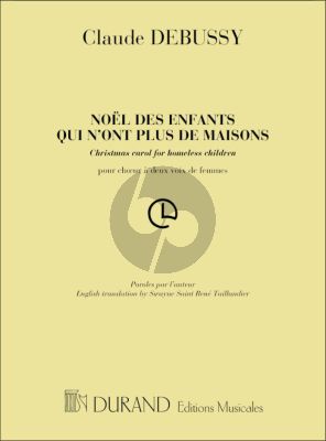 Debussy Noel des Enfants Qui N'Ont plus de maisons (2 Voix Soprano/Choeur des Femmes)