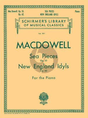 MacDowell Sea Pieces Op. 55 and New England Idylls Op. 62 Piano solo