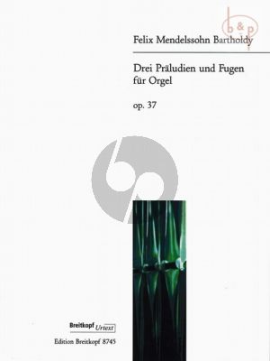 3 Praeludien & Fughetten Op.37