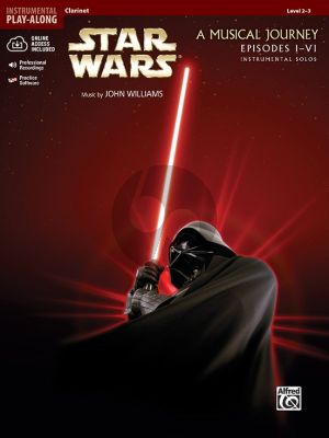 Williams Star Wars - A Musical Journey Episodes 1 - 6 for Clarinet (Book with Audio online) (Level 2 - 3)