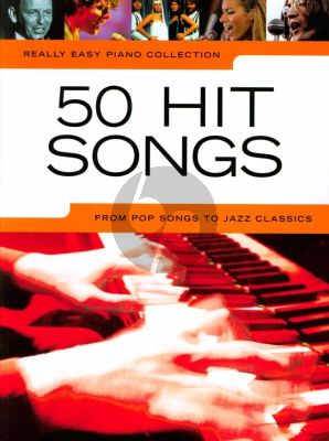 Album Really Easy Piano Collection 50 Hit Songs (From Pop Songs to Jazz Classics) With Lyrics and Chords