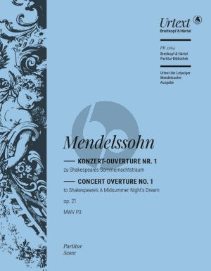 Mendelssohn Overture A Midsummer Night's Dream Op.21 MWV P 3 Fullscore (Overture to the Music to Shakespeare's Comedy) (Urtext Edition edited by Christian Martin Schmidt)