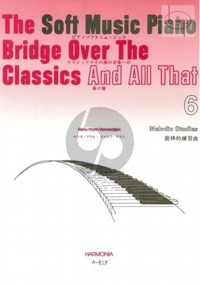Soft Music Piano Bridge over the Classics and All That Vol.6