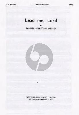 Wesley Lead Me Lord SATB and Organ (from Praise the Lord o my soul)