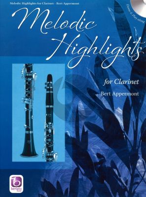 Appermont Melodic Highlights for Clarinet (Bk-Cd) (CD as play-along and demo) (also incl. piano accomp. as pdf) (Intermediate Level)
