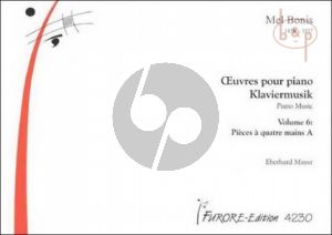 Piano Works Vol.6 Oeuvres pour Piano Pieces 4 Mains A