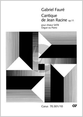 Cantique de Jean Racine Op.11 SATB-Piano (Orgel)