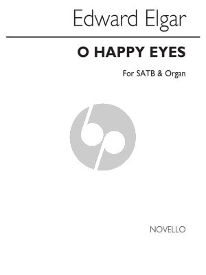 Elgar Oh Happy Eyes SATB-Organ