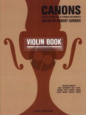Canons for Stringed Instruments Violin book (Edited by Robert Currier)