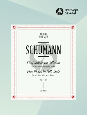 Schumann 5 Stucke im Volkston Op.102 Violoncello und Klavier (Joachim Draheim)