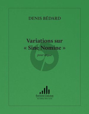 Bedard Variations sur Sine Nomine for Organ