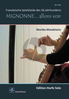 Mignonne... Allons Voir für Harfe Solo (Französische Spielstücke des 16. Jahrhunderts) (Monika Mandelartz)